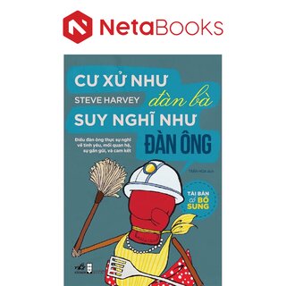 Cư Xử Như Đàn Bà Suy Nghĩ Như Đàn Ông - Steve Harvey