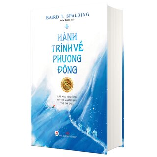 Hành Trình Về Phương Đông - Life And Teaching Of The Masters Of The Far East (Bìa Cứng)