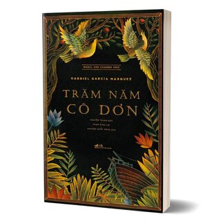 Trăm Năm Cô Đơn - Gabriel Garcia Marquez