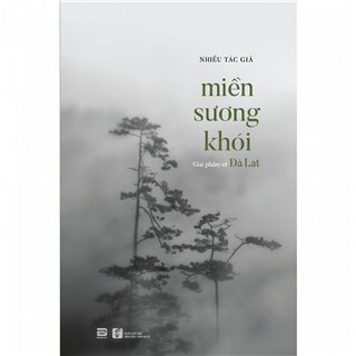 Miền Sương Khói - Giai Phẩm Về Đà Lạt