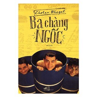 Ba Chàng Ngốc (Tái Bản 2019)