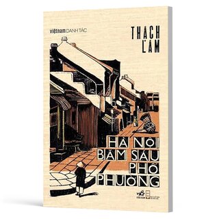 Việt Nam Danh Tác - Hà Nội Băm Sáu Phố Phường - Thạch Lam