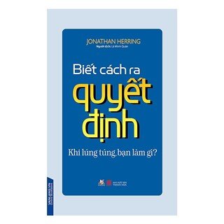 Biết Cách Ra Quyết Định