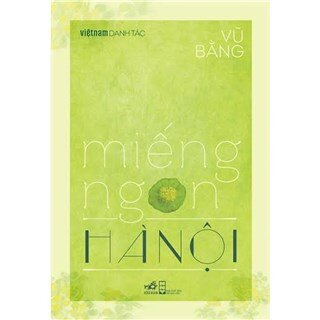 Việt Nam Danh Tác - Miếng Ngon Hà Nội