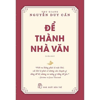 Để Thành Nhà Văn