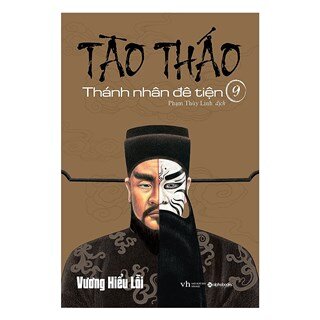 Tào Tháo – Thánh Nhân Đê Tiện – Tập 9