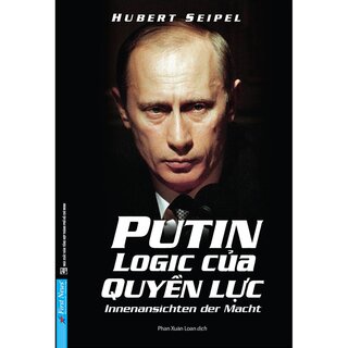 Putin - Logic Của Quyền Lực