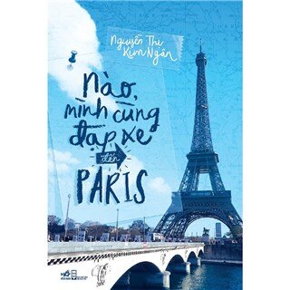 Nào Mình Cùng Đạp Xe Đến Paris