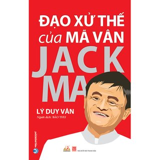 Đạo Xử Thế Của Mã Vân Jack Ma