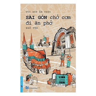 Sài Gòn Chở Cơm Đi Ăn Phở