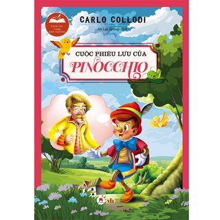 Cuộc Phiêu Lưu Của Pinocchio (Văn Học Kinh Điển Kèm Tranh Minh Họa)