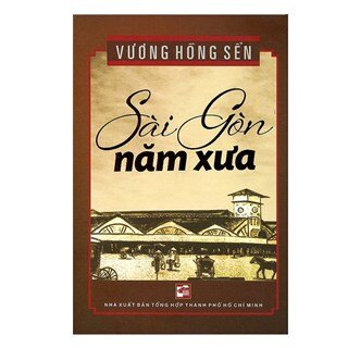 Sài Gòn Năm Xưa (Tái Bản)