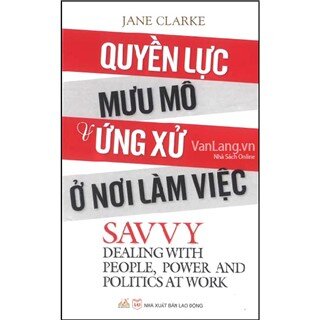 Quyền Lực Mưu Mô Và Ứng Xử Nơi Làm Việc