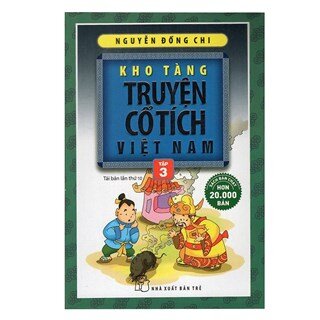 Kho Tàng Truyện Cổ Tích Việt Nam - Tập 3 (Tái Bản)