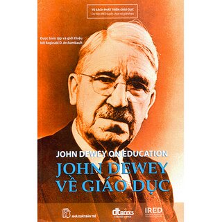 John Dewey Về Giáo Dục