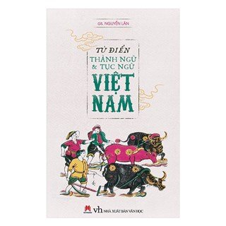 Từ Điển Thành Ngữ & Tục Ngữ Việt Nam
