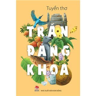 Tuyển Thơ Trần Đăng Khoa