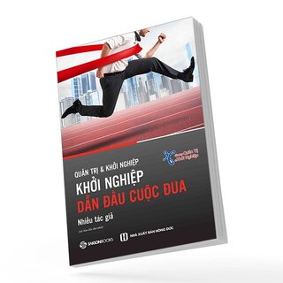 Quản Trị Và Khởi Nghiệp - Khởi Nghiệp Dẫn Đầu Cuộc Đua