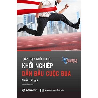 Quản Trị Và Khởi Nghiệp - Khởi Nghiệp Dẫn Đầu Cuộc Đua