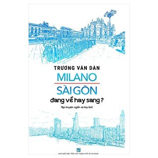 Milano Sài Gòn Đang Về Hay Sang?