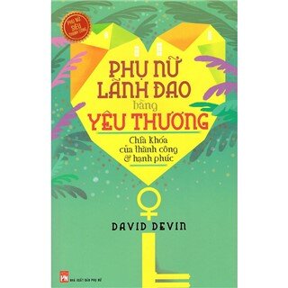 Phụ Nữ Lãnh Đạo Bằng Yêu Thương