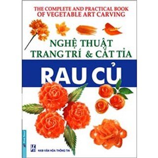 Nghệ Thuật Trang Trí & Cắt Tỉa Rau Củ