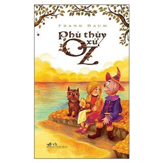 Phù Thuỷ Xứ Oz (Tái Bản)