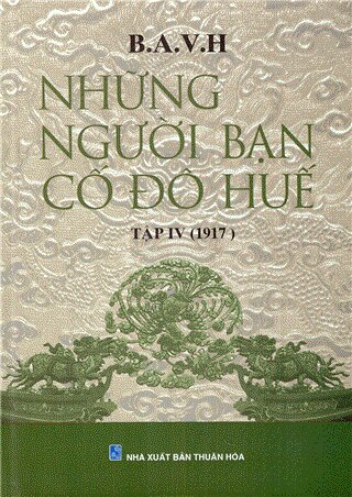 Những Người Bạn Cố Đô Huế (Tập IV - 1917)