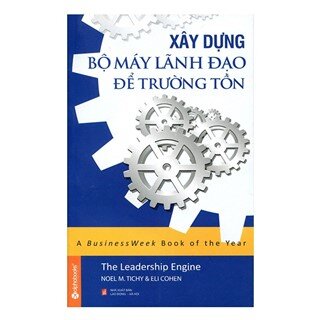 Xây Dựng Bộ Máy Lãnh Đạo Để Trường Tồn (Tái Bản)