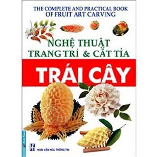 Nghệ Thuật Trang Trí & Cắt Tỉa Trái Cây