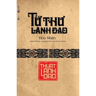 Tứ Thư Lãnh Đạo - Thuật Lãnh Đạo