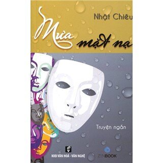 Mưa Mặt Nạ (Tái Bản 2015)