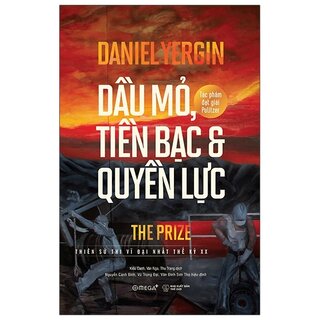 Dầu Mỏ, Tiền Bạc Và Quyền Lực (Tái Bản)