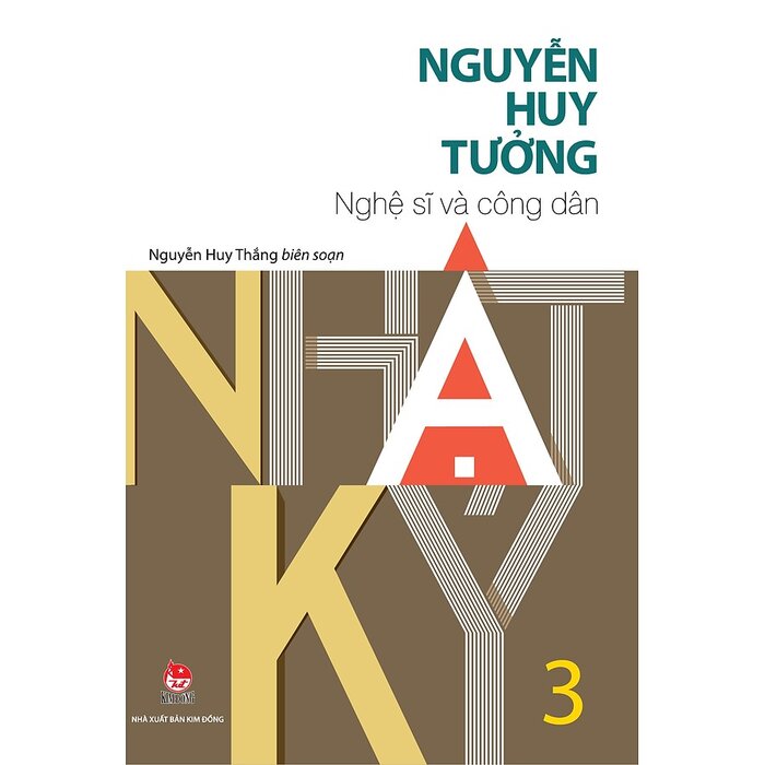 Nhật Ký Nguyễn Huy Tưởng - Tập 3 - Nghệ Sĩ  và công dân