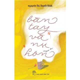 Bàn Tay Và Nụ Hôn