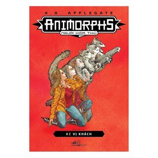 Animorphs - Người Hóa Thú (Tập 2) - Vị Khách