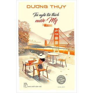 Dương Thụy - Tôi Nghĩ Tôi Thích Nước Mỹ