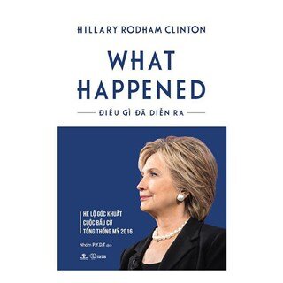 What Happened - Điều Gì Đã Diễn Ra