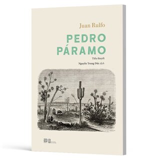 Pedro Páramo - Tiểu Thuyết - Juan Rulfo