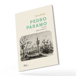 Pedro Páramo - Tiểu Thuyết - Juan Rulfo