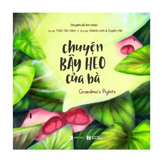 Chuyện bầy heo của bà – Grandma’s Piglets