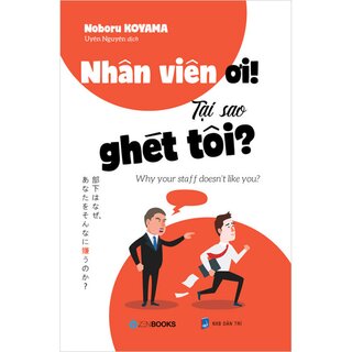 Nhân Viên Ơi! Tại Sao Ghét Tôi?