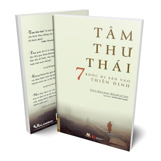 Tâm Thư Thái - 7 Bước Đi Sâu Vào Thiền Định - Dza Kilung Rinpoche
