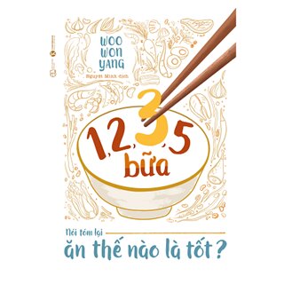 1,2,3,5 bữa: Nói tóm lại ăn thế nào là tốt?