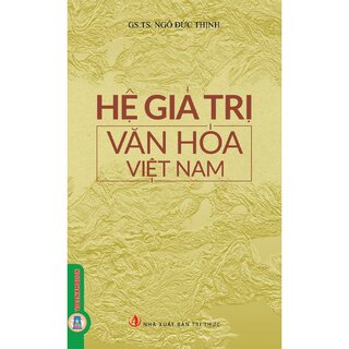 Hệ Giá Trị Văn Hóa Việt Nam