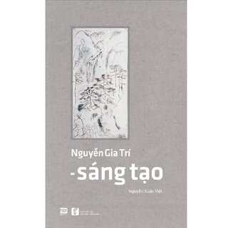 Nguyễn Gia Trí - Sáng Tạo