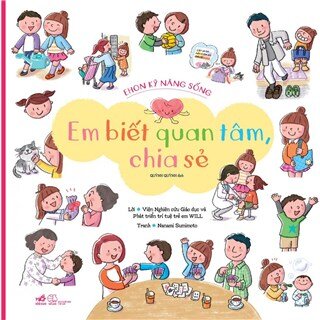 Ehon kỹ năng sống - Em biết quan tâm, chia sẻ