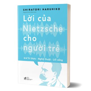 Lời Của Nietzsche Cho Người Trẻ - Tập 2