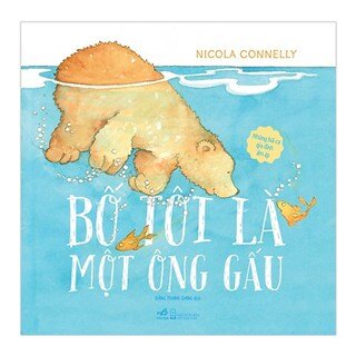 Những Bài Ca Gia Đình Ấm Áp - Bố Tôi Là Một Ông Gấu