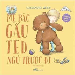 Những Bài Ca Gia Đình Ấm Áp - Mẹ Bảo Gấu Ted Ngủ Trước Đi